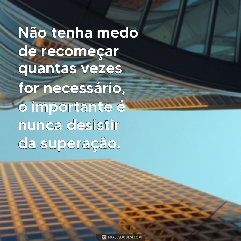 26 frases inspiradoras de superação para arrasar no seu Instagram 