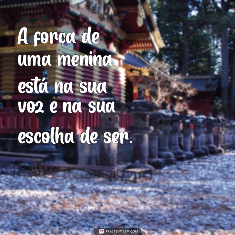 As Melhores Frases Inspiradoras sobre Meninas para Compartilhar 