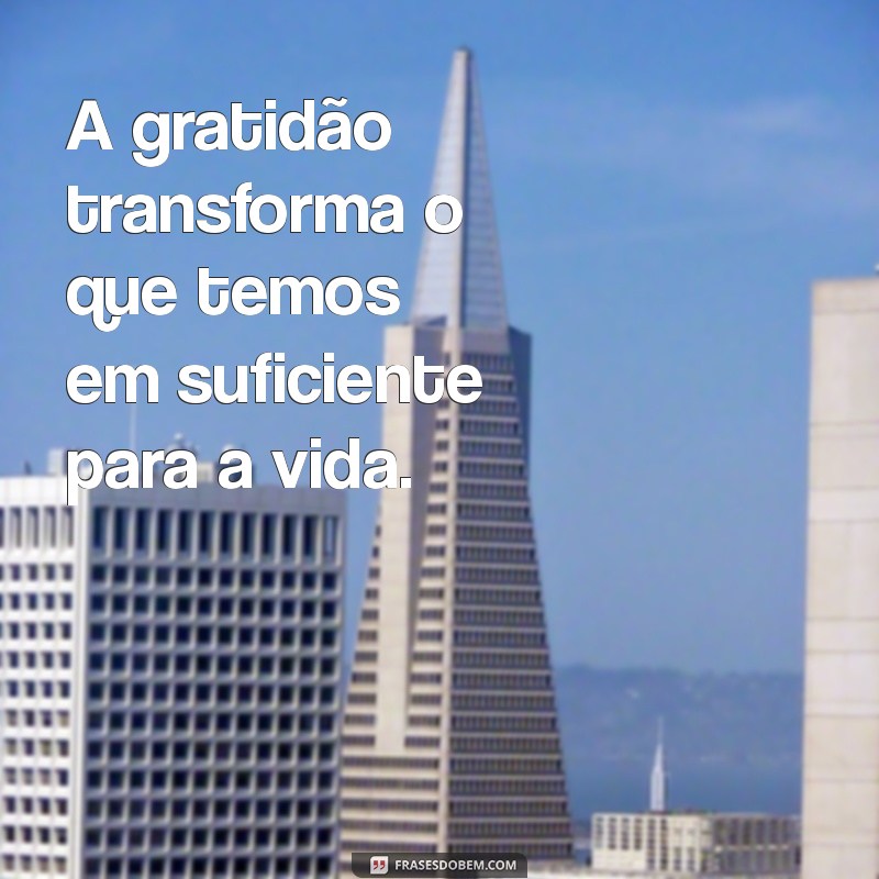 Frases Inspiradoras para Viver a Vida Plenamente 