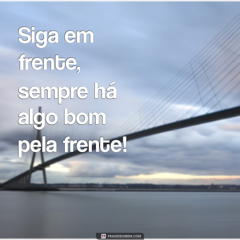 30 Frases Animadas Curtas para Inspirar Seu Dia 