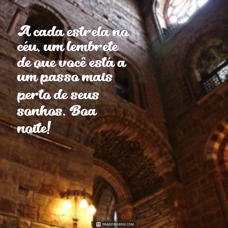 Frases de Boa Noite Motivacionais para Inspirar Seus Sonhos 