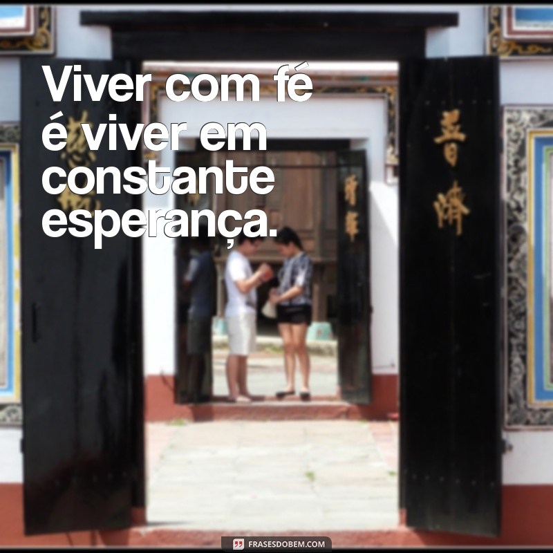 Frases Inspiradoras para Fortalecer sua Fé: A Vida é Eterna 