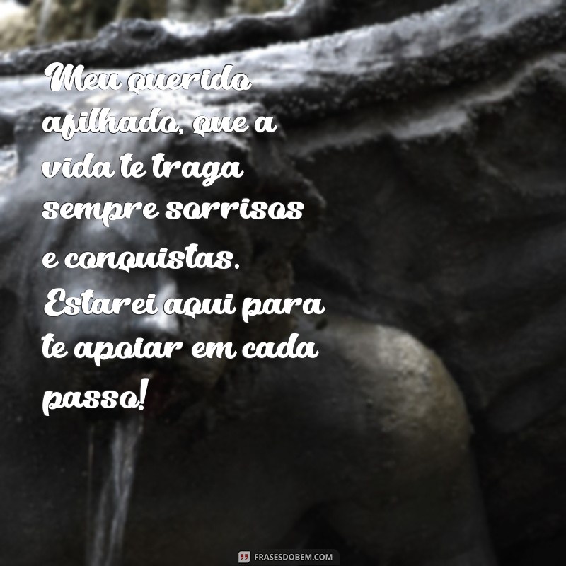 carta para afilhado Meu querido afilhado, que a vida te traga sempre sorrisos e conquistas. Estarei aqui para te apoiar em cada passo!