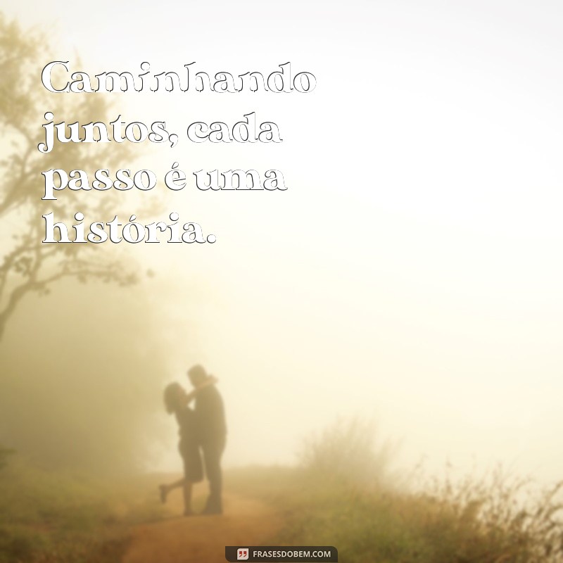 Frases Inspiradoras para Legendar Suas Fotos de Amor 