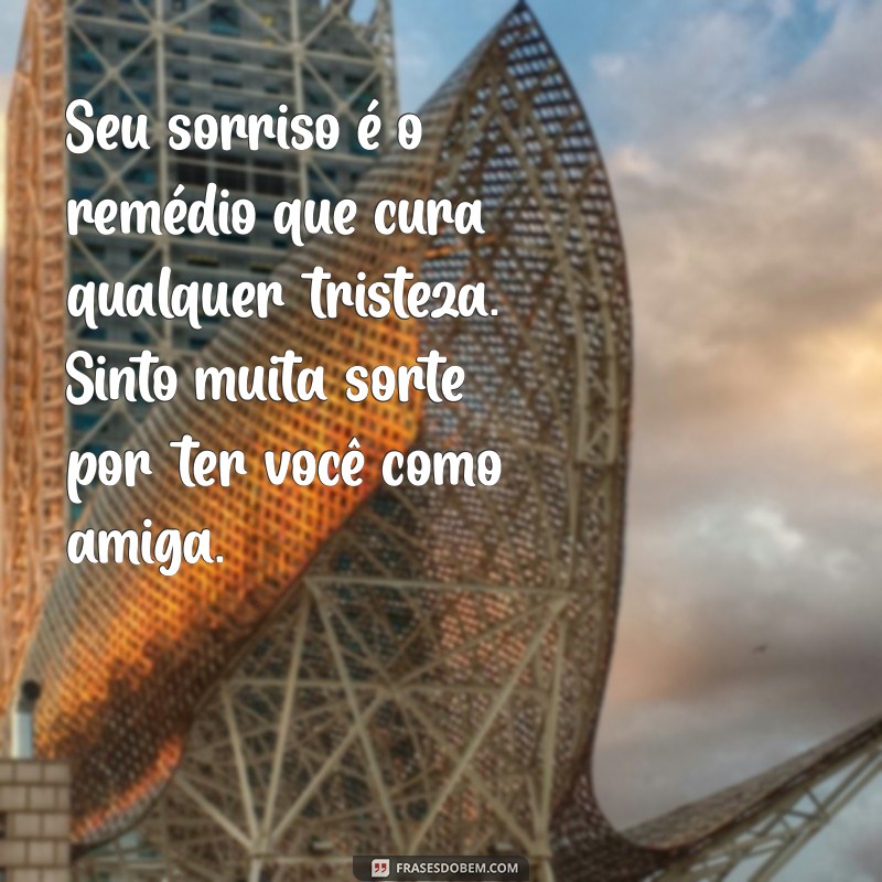 Frases Lindas para Celebrar a Amizade com Sua Melhor Amiga 