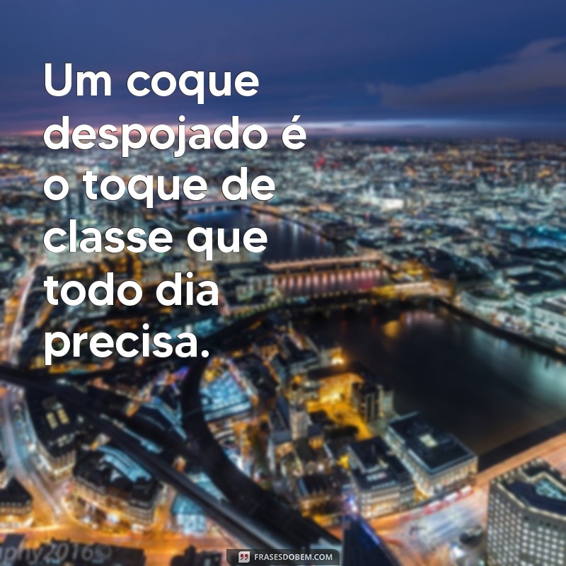 Frases Inspiradoras para Penteados: Dicas e Estilos que Encantam 