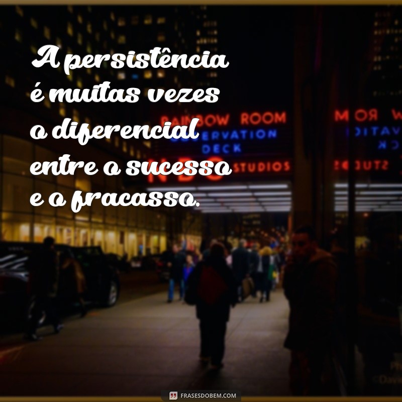 Frases Inspiradoras de Sucesso Empresarial para Motivar sua Jornada 