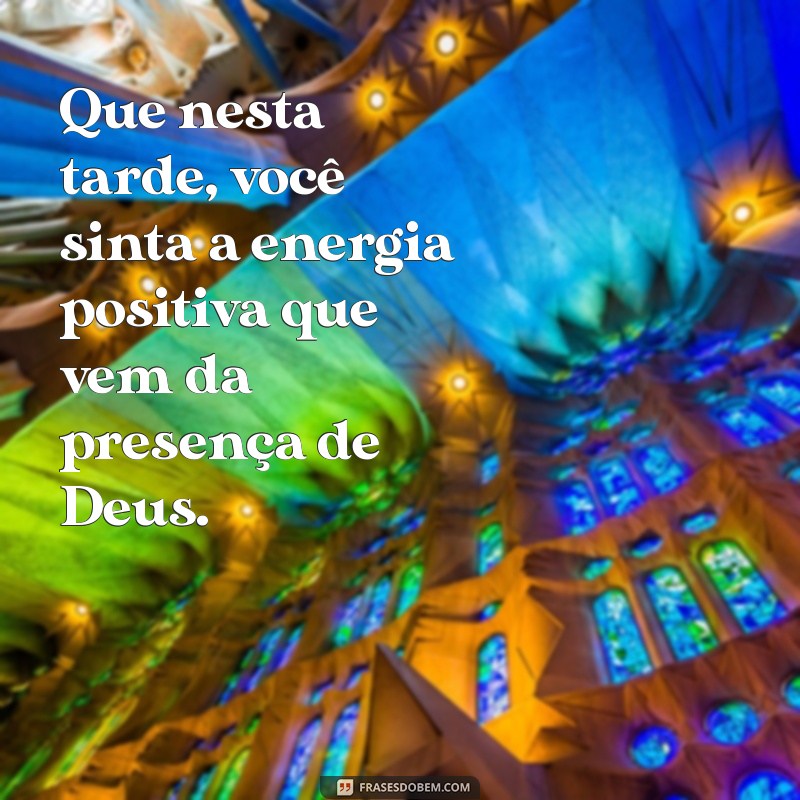 Frases Inspiradoras de Boa Tarde com Deus para Iluminar Seu Dia 