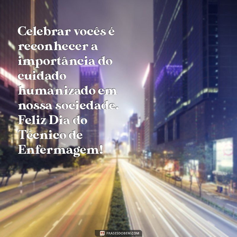 Mensagem Inspiradora para Celebrar o Dia do Técnico de Enfermagem 