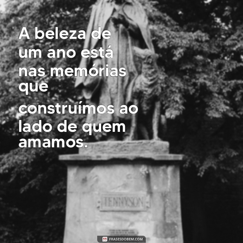 Frases Inspiradoras para Celebrar 1 Ano de Amor e Amizade 