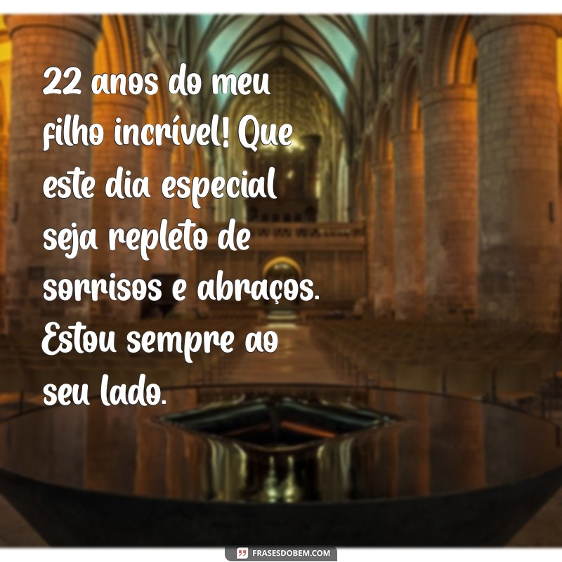 Mensagem Emocionante de Aniversário para Mãe Celebrar os 22 Anos do Filho 