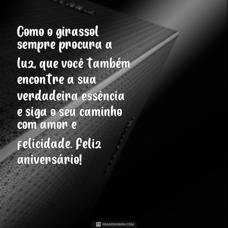 Descubra as mais belas frases de aniversário com girassóis - Surpreenda com mensagens cheias de luz e alegria! 