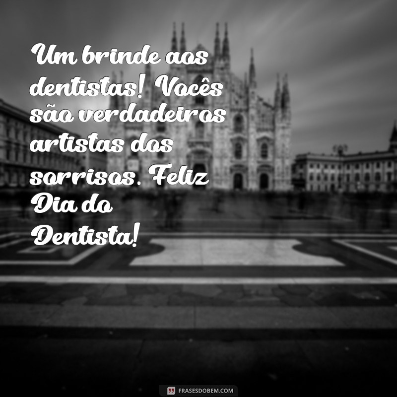 Mensagens Inspiradoras para Celebrar o Dia do Dentista 