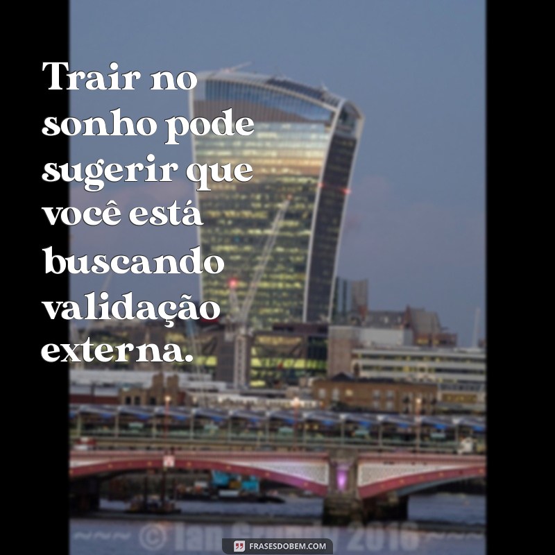 Significado de Sonhar que Trai o Namorado: Interpretações e Mensagens do Inconsciente 