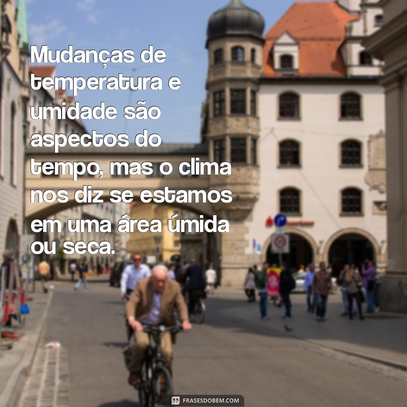 Tempo vs. Clima: Entenda as Principais Diferenças e Impactos 