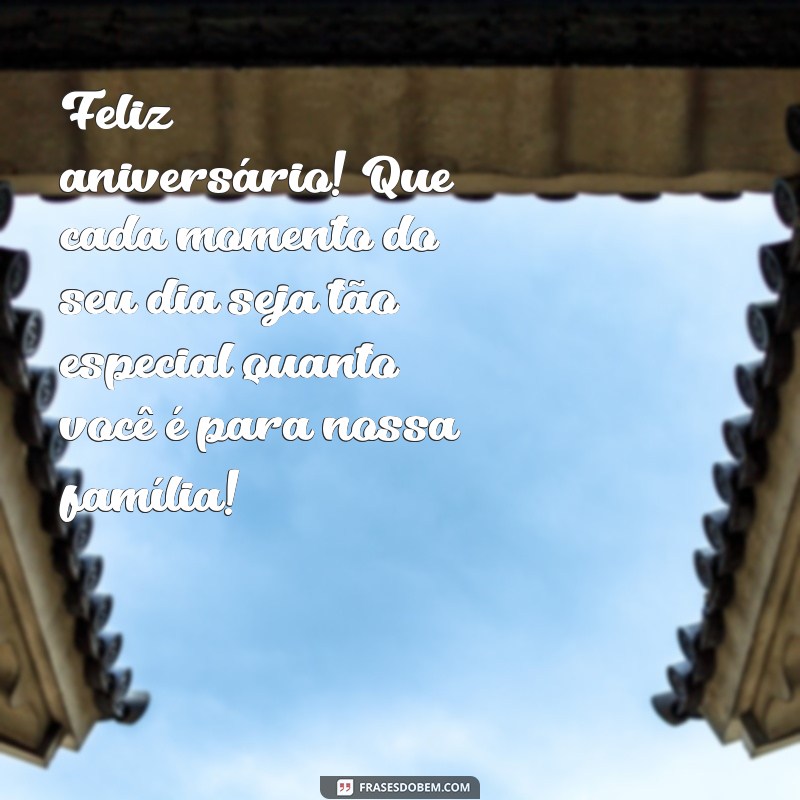 As Melhores Frases de Feliz Aniversário para Encantar sua Cunhada 