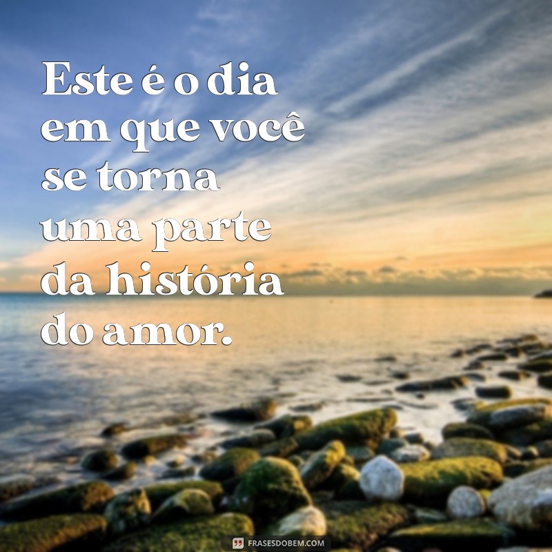 Frases Inspiradoras para o Dia da Noiva: Celebre o Amor e a Elegância 