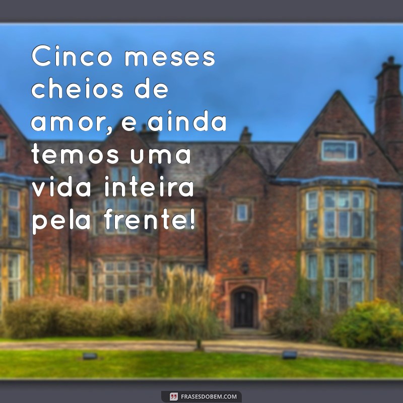 5 Meses de Amor: Mensagens e Reflexões Sobre o Crescimento da Minha Filha 