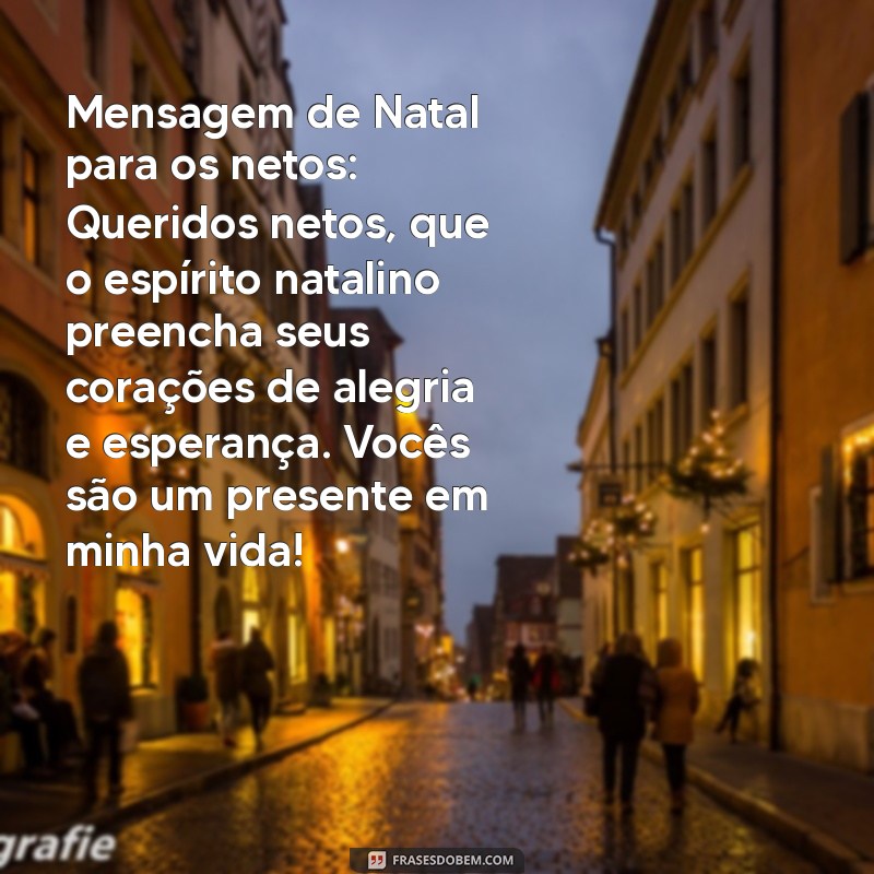 Mensagens de Natal Inspiradoras: Compartilhe Amor e Alegria Neste Feriado 