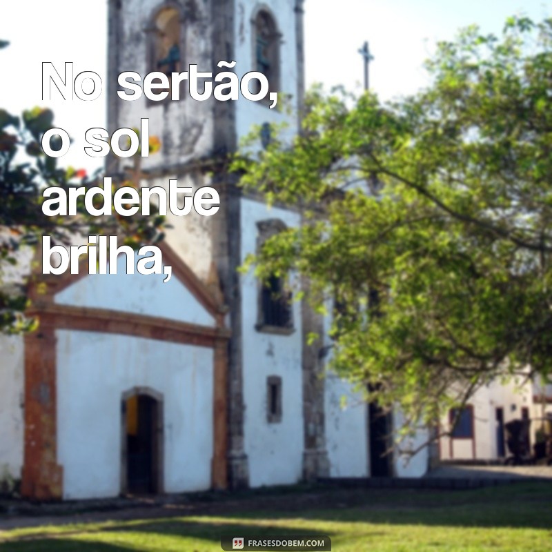 cordel sobre o nordeste No sertão, o sol ardente brilha,