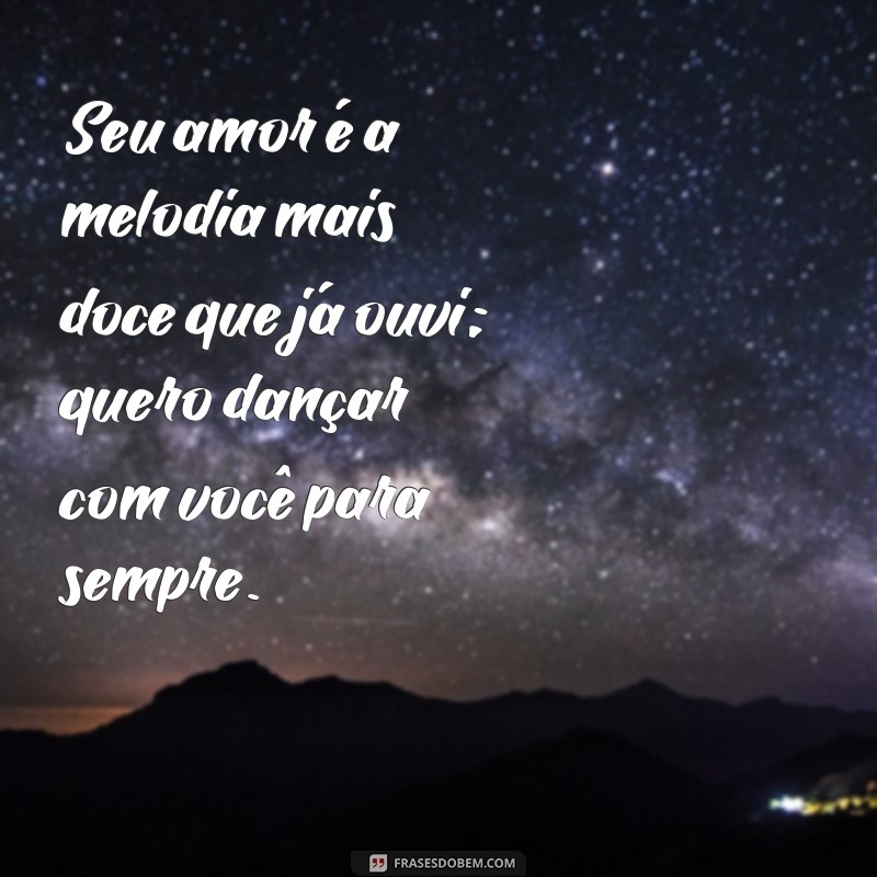 As Melhores Frases de Amor para Encantar sua Namorada 