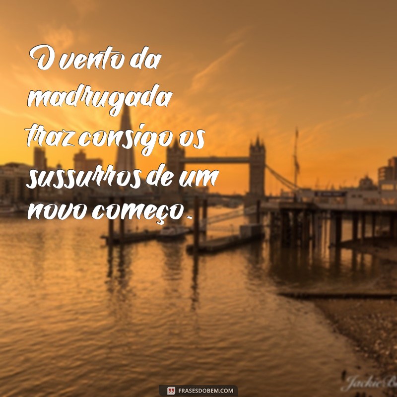 Frases Inspiradoras para Refletir na Madrugada: Encontre a Paz Interior 