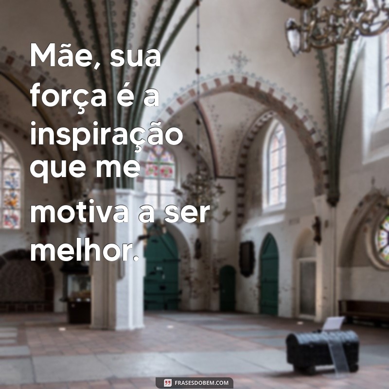 Mensagens Emocionantes para Celebrar Todas as Mães: Homenagens e Frases Inspiradoras 