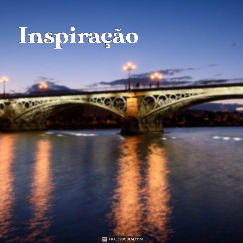 Frases Inspiradoras para Celebrar o Final de Ano e Renovar Esperanças 