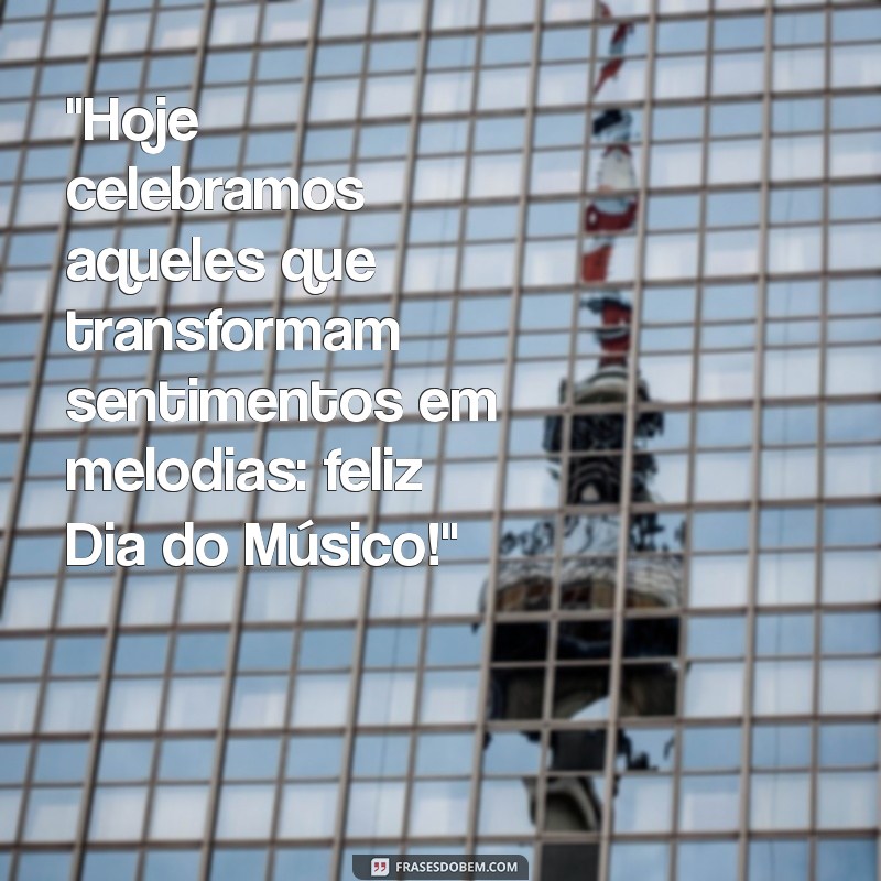 dia do musico frases 