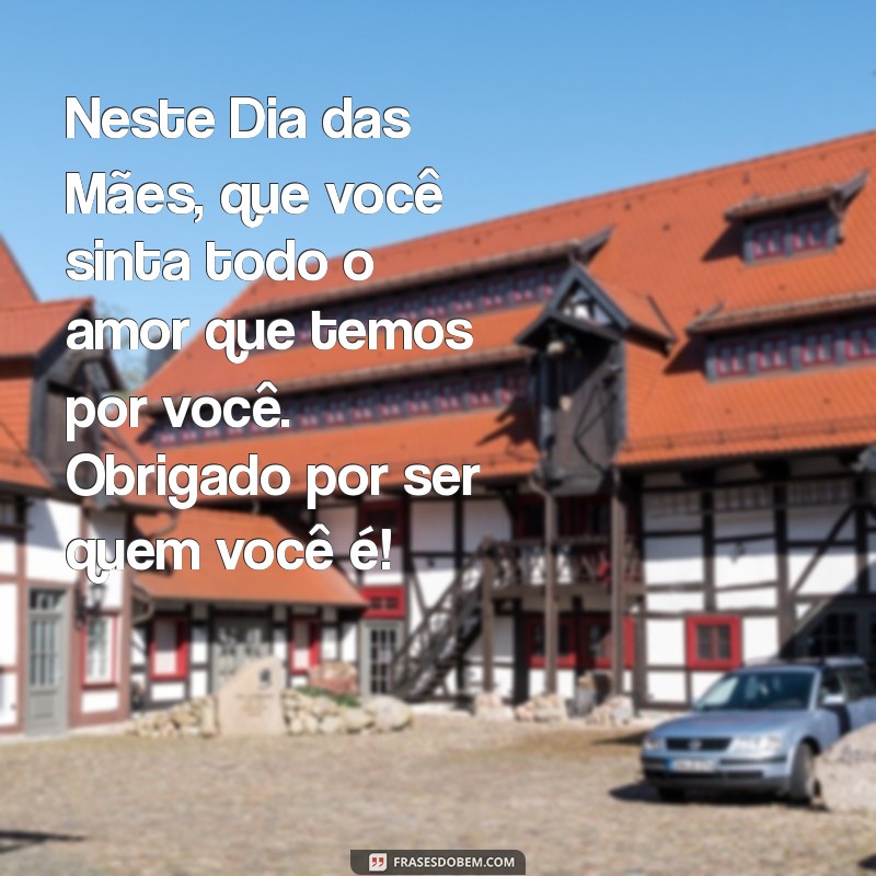 Frases Inspiradoras para Celebrar o Dia das Mães com sua Esposa 