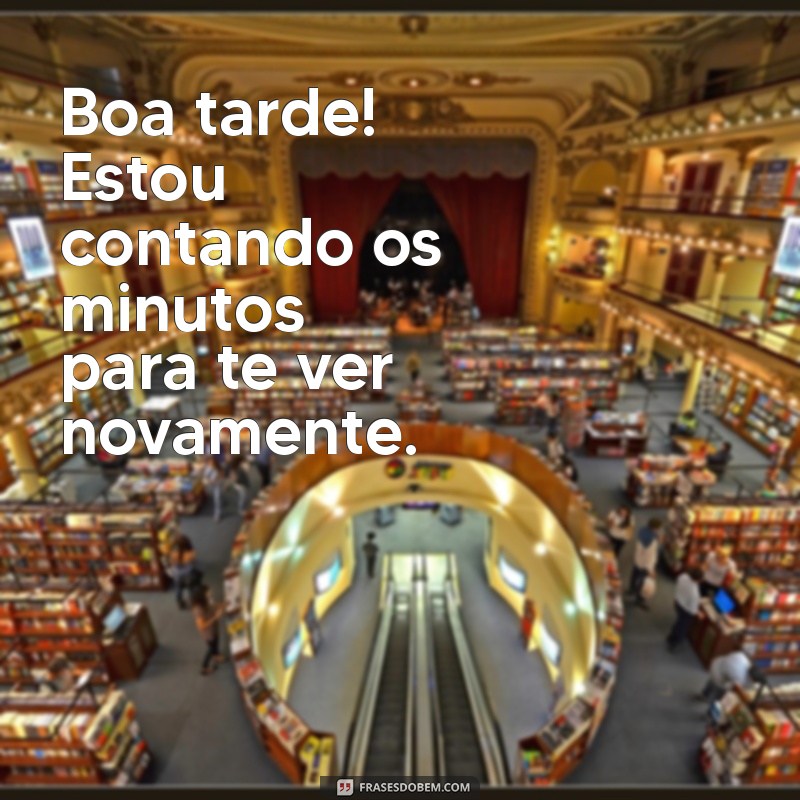 Frases Românticas de Boa Tarde para Encantar seu Namorado 