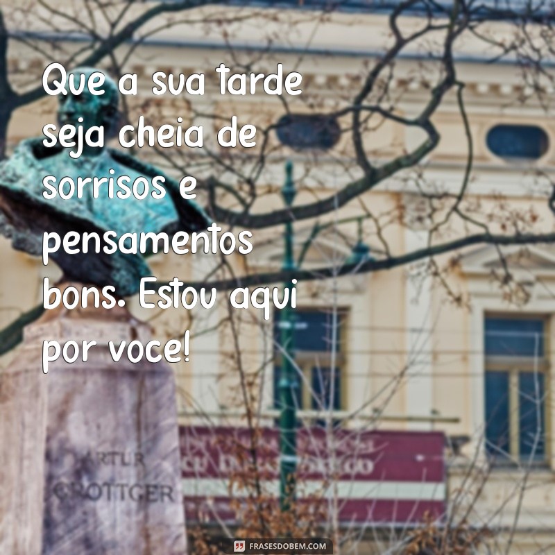 Frases Românticas de Boa Tarde para Encantar seu Namorado 