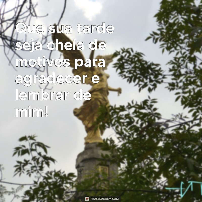 Frases Românticas de Boa Tarde para Encantar seu Namorado 