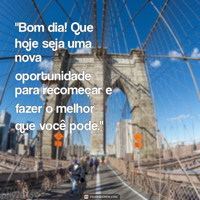 mensagem reflexiva de bom dia 