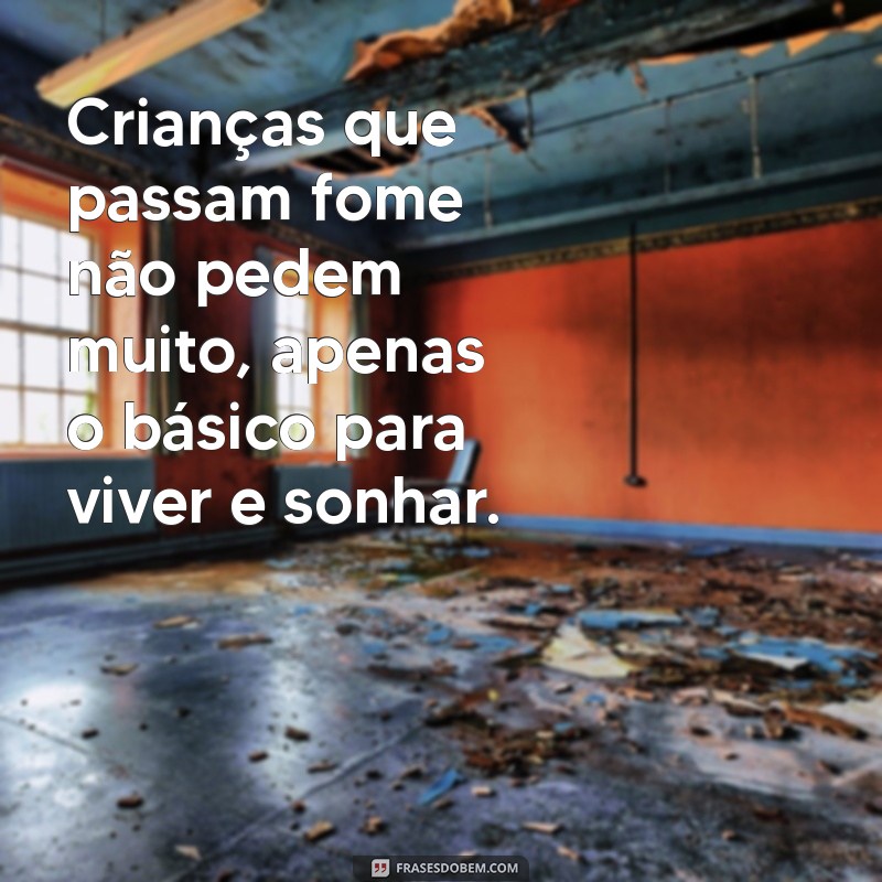 Como Combater a Fome Infantil: Causas, Consequências e Soluções 