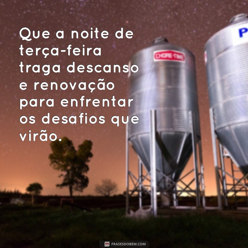 Encerre sua terça-feira com boas vibrações: confira essas frases inspiradoras de boa noite! 