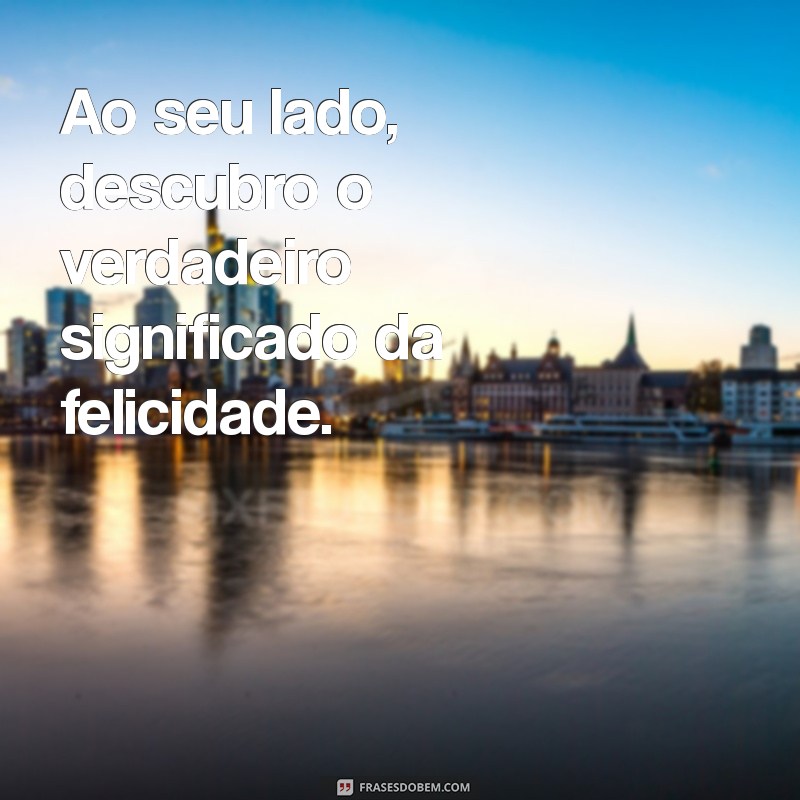 Frases Incríveis para Encantar Alguém Especial 