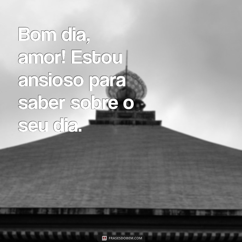 Bom Dia, Amore: Frases Inspiradoras para Começar o Dia com Amor 