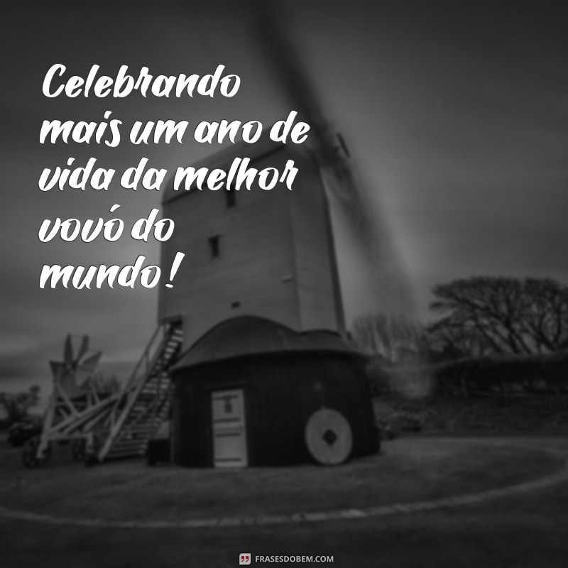 Como Celebrar o Aniversário da Vovó: Dicas e Ideias Incríveis para uma Festa Memorável 