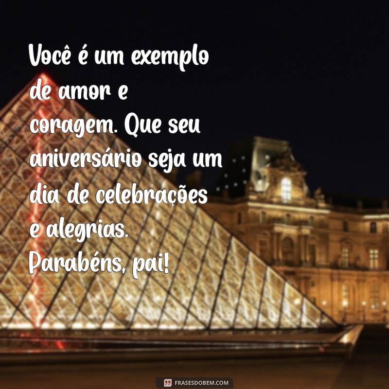 Mensagens Emocionantes de Aniversário para o Pai: Celebre com Amor 