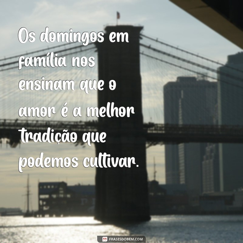 10 Ideias Incríveis para Aproveitar um Domingo em Família 