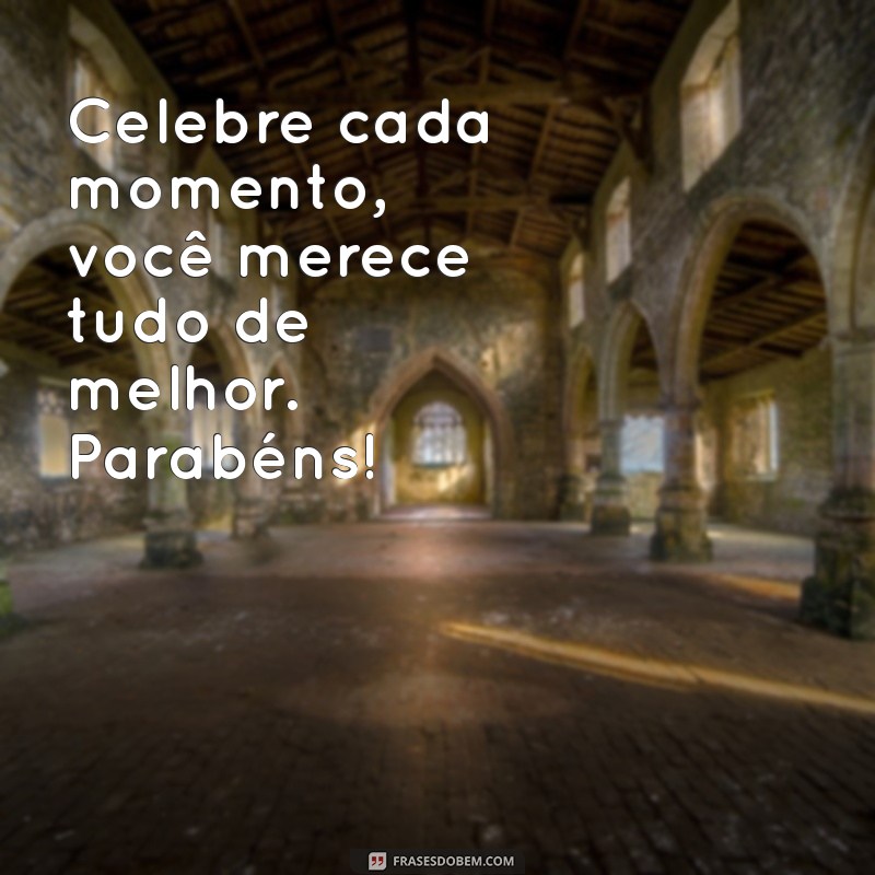 Mensagens de Parabéns: Inspirações Para Celebrar Momentos Especiais 