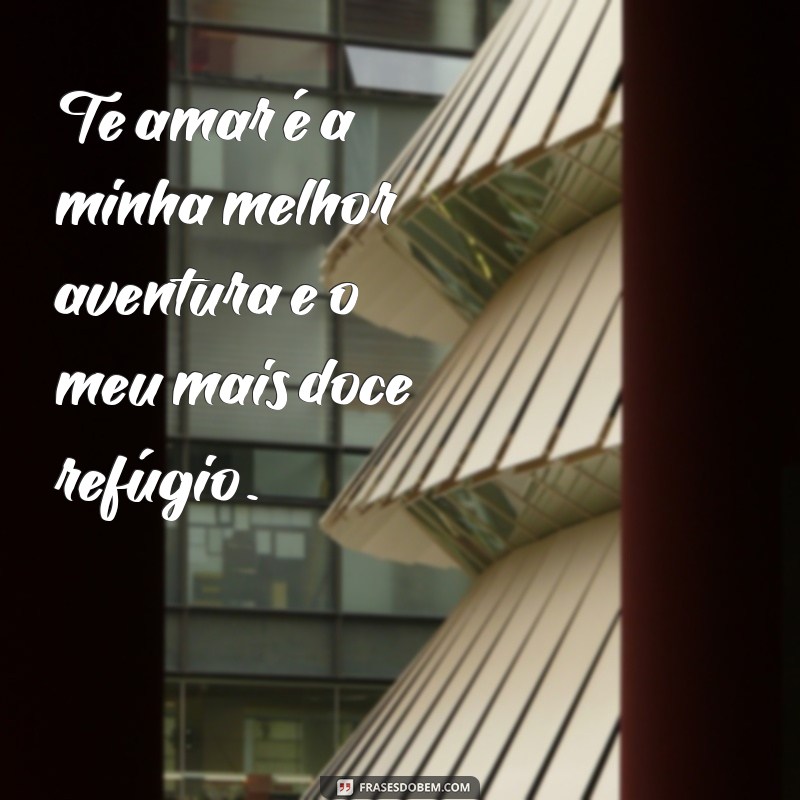 As Melhores Frases Românticas para Encantar o Coração 