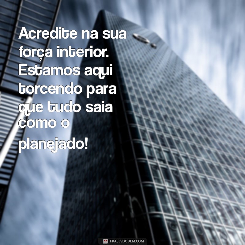 Frases Inspiradoras para Desejar Sucesso em Cirurgias 