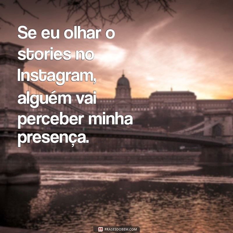 Descubra se a pessoa sabe que você visualizou o Stories no Instagram 