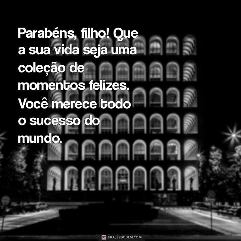 Mensagens Emocionantes para Desejar um Feliz Aniversário ao Seu Filho 