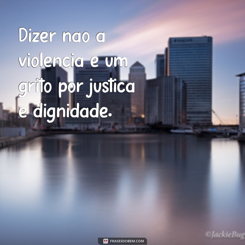 Frases Impactantes Contra a Violência Feminina: Inspire-se e Compartilhe no Tumblr 