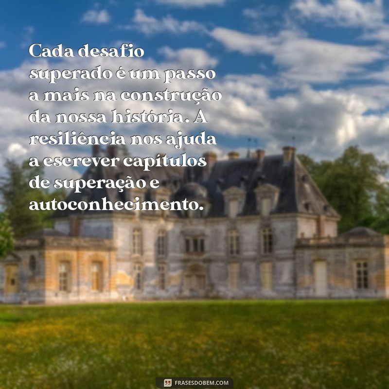 Como Cultivar a Resiliência: Dicas e Estratégias para Superar Desafios 