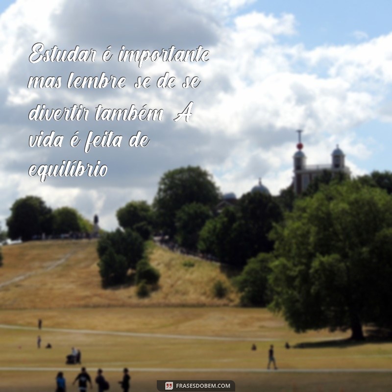 Mensagens Inspiradoras para Filhas que Estão Ingressando na Faculdade 