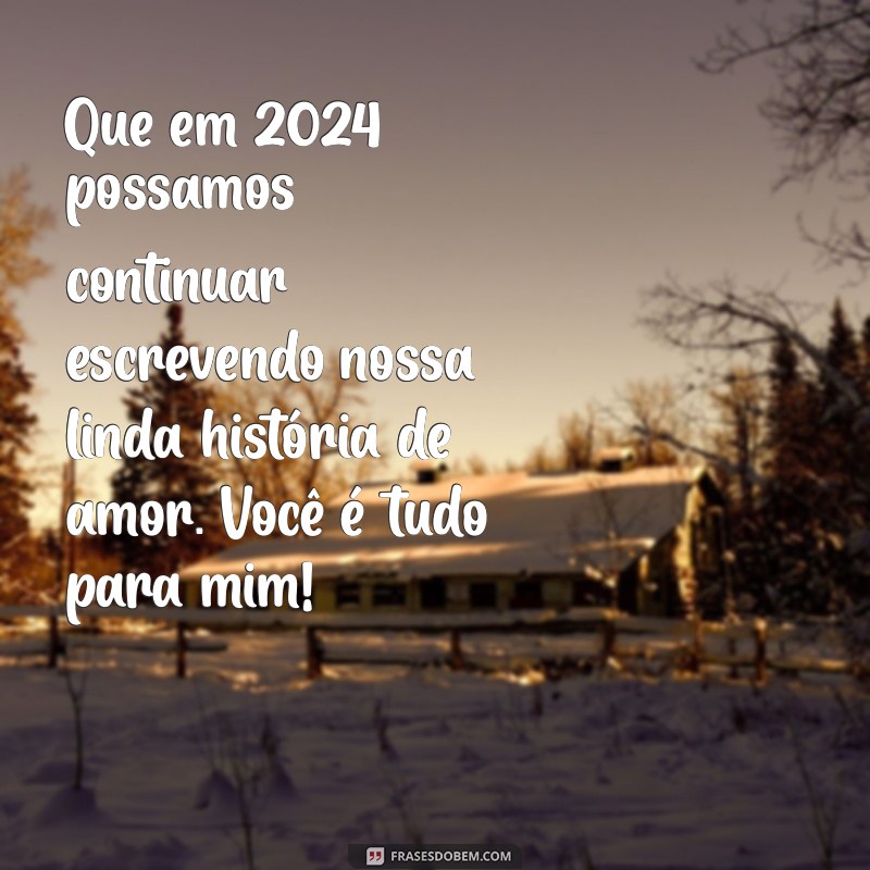 Mensagem de Ano Novo 2024: Encante seu Namorado com Frases Românticas 